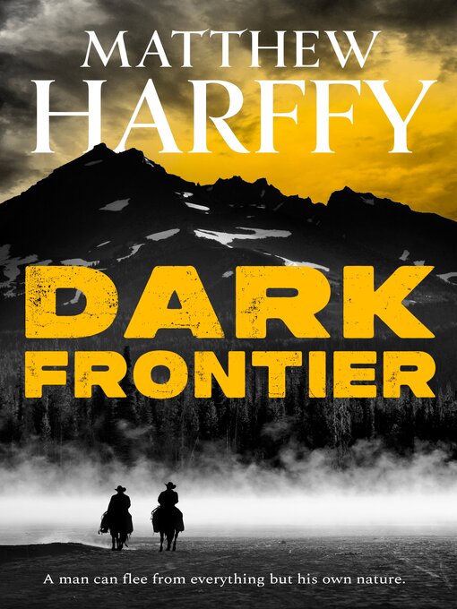 Title details for Dark Frontier by Matthew Harffy - Available